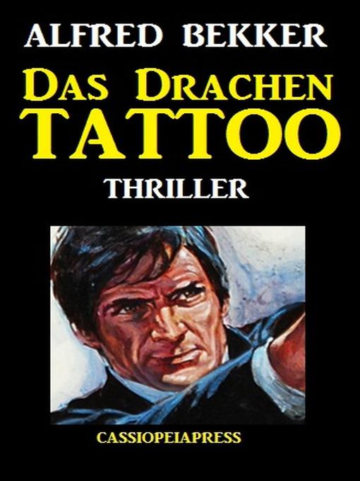 Title details for Das Drachen-Tattoo by Alfred Bekker - Available